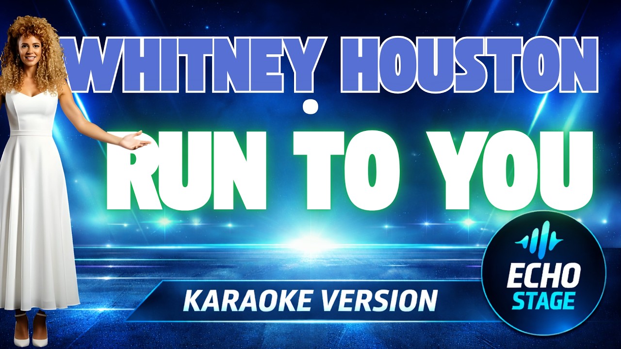 Run to You – Whitney Houston (Jazzy Karaoke Version) | EchoStage
