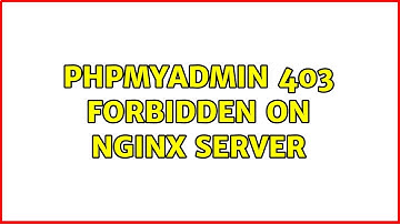 phpmyadmin 403 Forbidden on Nginx server
