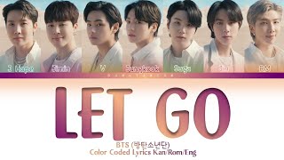 BTS - LET GO (Color Coded Lyrics Kan/Rom/Eng)