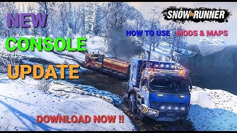 Snowrunner How To Download Console Mods & Maps New Update PS4/XB1