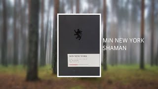 Обзор Min New York Shaman