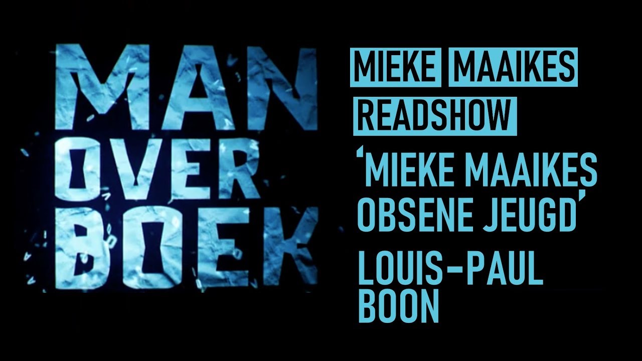 Mieke Maaikes Readshow | 'Mieke Maaikes Obscene Jeugd' Van Louis Paul Boon  - Youtube