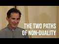 The Inward and Outward-Facing Paths of Non-duality