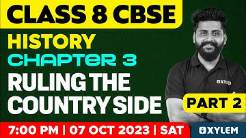 Class 8 CBSE History | Chapter 3: Ruling The Countryside - Part 2 | Xylem Class 8 CBSE