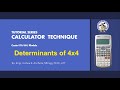 Calculator Technique Tutorial Series: Determinants of 4x4 Matrix