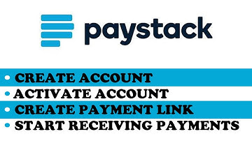 How to use Paystack [Create Account, Activate and Create Payment Links]