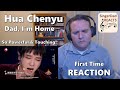 Classical Singer First Time Reaction- Hua Chenyu | Dad, I'm Home. Heart-wrenching!!