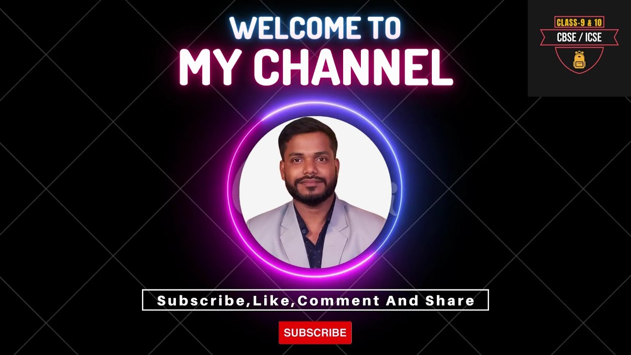 Welcome To Our Channel For Class 9 10 CBSE ICSE Mathematics Welcome To Our Channel For Class 9 10 CBSE ICSE Mathematics