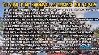 DJ VIRAL BUAT KARNAVAL 69 PROJECT FULL ALBUM TERBARU 2023