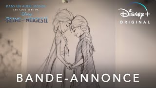 Bande annonce Dans un autre monde : Les coulisses de La Reine des Neiges II 