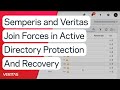 Semperis and veritas join forces in active directory protection and recovery