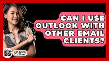 Can I Use Outlook With Other Email Clients? - TheEmailToolbox.com