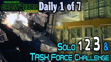 Ghost Recon Wildlands Solo 1-3 & Task Force Challenge Nidias Cash Daily 1 of 7 🞔 No Commentary