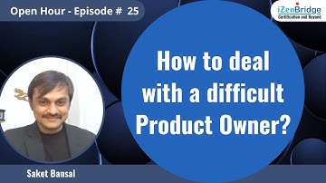 How to deal with difficult product owner?