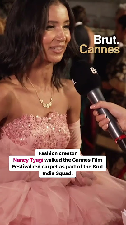 Nancy Tyagi was at the Cannes Film Festival this year as part of the #BrutIndiaSquad #Cannes2024