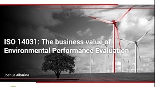 ISO 14031: The business value of Environmental Performance Evaluation