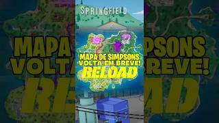 MAPA DOS SIMPSONS DE VOLTA! ILHA DE SPRINGFIELD NO RELOAD #fortnite #simpsons