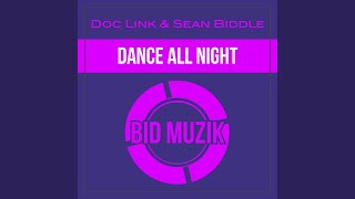 Dance All Night - Doc Link, Sean Biddle