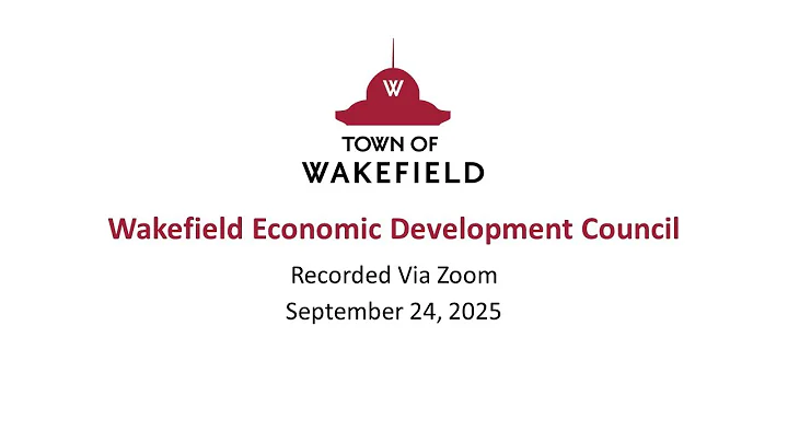 Wakefield Economic Development Council Meeting: September 24, 2025