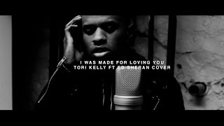 I Was Made For Loving You - Tori Kelly ft. Ed Sheeran (Jeremy Pope Cover)