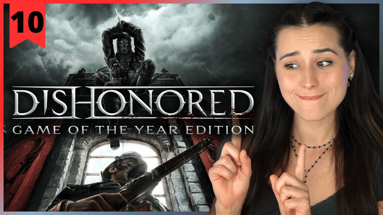 Dishonored: Game of the Year Edition | Light at the End of the Knife | Pt.10 - FINALE