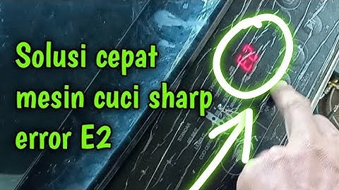 SHARP WASHING MACHINE 1 TUB DOES NOT SPIN ERROR E2 APPEARS