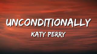 Unconditionally - Katy Perry (Lyrics)