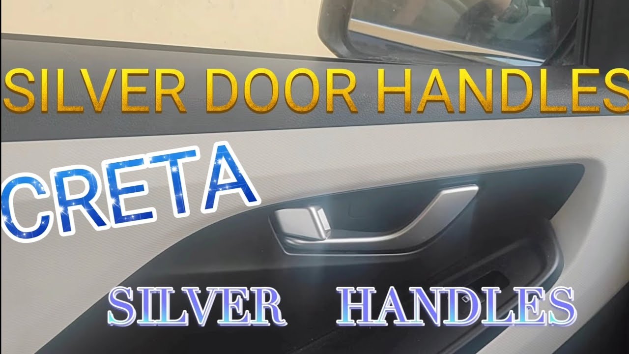 CRETA 2020 "SILVER Door Handles" installation and Price guide.