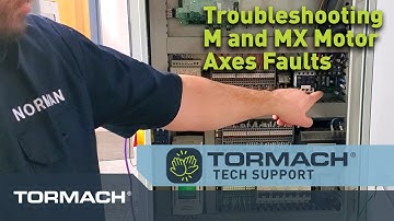 Troubleshooting Motor Axes Faults on M and MX Machines