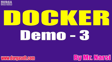 DOCKER tutorials || Demo - 3 || by Mr. Narsi On 23-07-2022 @7AM IST