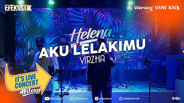 Virzha - Aku Lelakimu | Helena Music | Live Warunk Wow Kwb (Mlg) | Efekustik