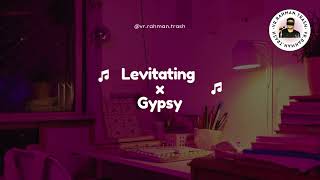 VR Rahman - Gypsy x Levitating | Dua Lipa | Balam Thanedar | Pranjal Dahiya | Mashup