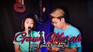 Gaun merah - Shinta gisul ft Prendam tio