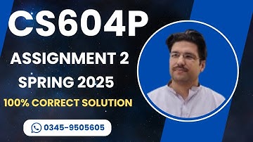 CS604P Assignment 2 solution Spring 2025 | CS604P Assignment 2 100% correct solution Spring 2025