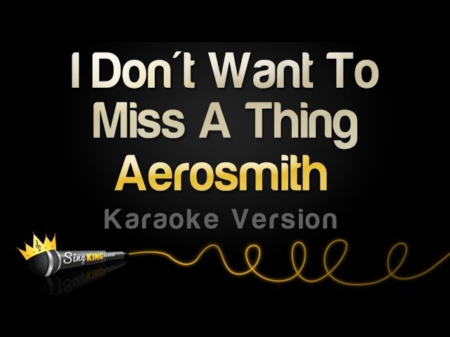 Aerosmith - I Don't Want To Miss A Thing (Karaoke Version) class=