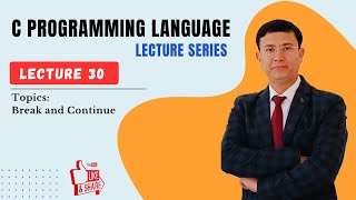 Lecture 30—Break and continue keyword