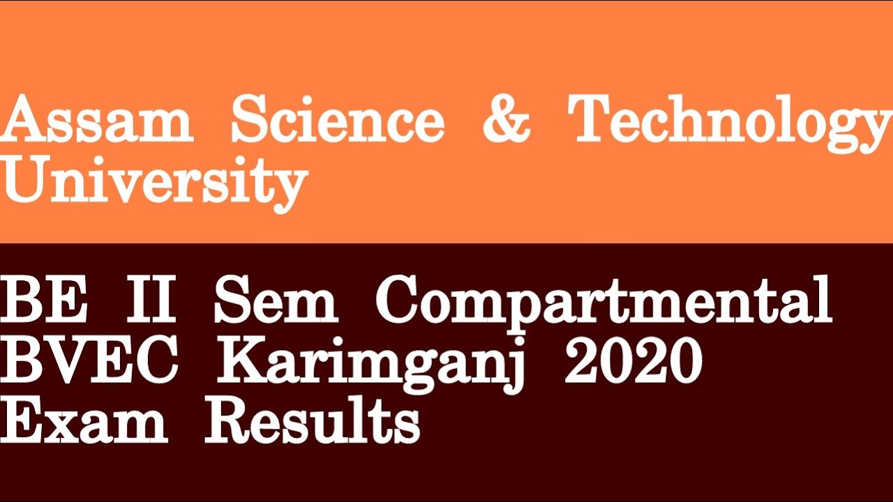Assam Science & Technology University BE II Sem Compartmental BVEC Karimganj 2020 Exam Results