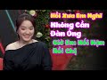 Em Không Thể Sống Thiếu Đàn Ông Được, Hồi Xưa Em Nghĩ Không Có Đàn Ông Vẫn Hạnh Phúc