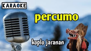 BANYUWANGI ( percumo ) karaoke versi koplo - jaranan