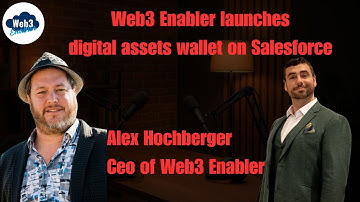 Web3 Enabler launches digital assets wallet on Salesforce - Alex Hochberger - Real World Blockchain