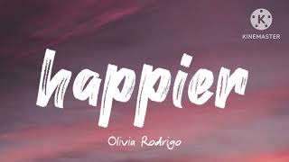 Olivia Rodrigo - happier (Lyrics)