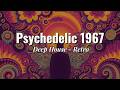 Psychedelic 1967 – Deep House Trip | Summer of Love | 30 Minutes