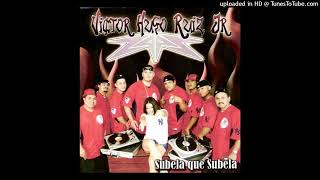 Subela Que Subela - Victor Hugo Ruiz Jr