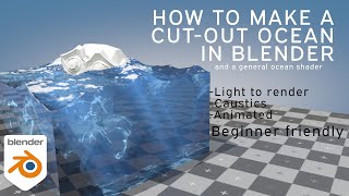 HOW TO MAKE AN OCEAN + Cutout in BLENDER    Beginner Friendly   with caustics and foam :)