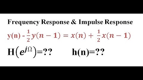Q7. b. Frequency Response & Impulse Response | EnggClasses