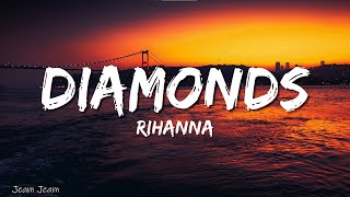 Rihanna - Diamonds (Lyrics)