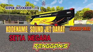 SUPER SUOOS‼️KODENAME SOUND JET SUOS SETIA NEGARA RENGGANIS BUSSID V3.7.1|| Support semua OBB