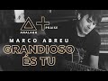 ANALAGA, Marco Abreu - Grandioso És Tu (Praise+)