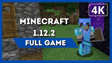 MINECRAFT 1.12.2 | Full Game Walkthrough | 4K 60FPS | No Commentary