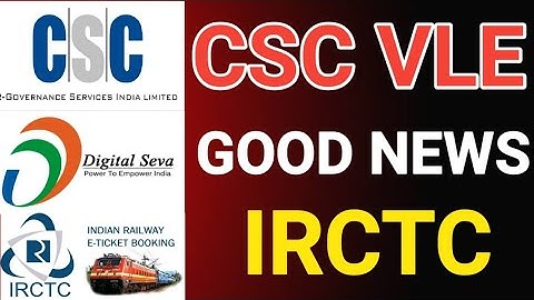 CSC VLE GOOD NEWS | IRCTC REGISTRATION IN TAMIL 2022 | CSC APPLY IN TAMIL | CSC LATEST NEWS
